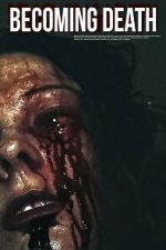 Watch Becoming Death Zmovies