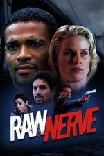 Watch Raw Nerve Zmovies