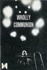 Watch Wholly Communion Zmovies