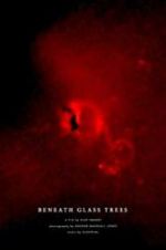 Watch Beneath Glass Trees Zmovies