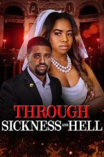 Watch Through Sickness and Hell Zmovies