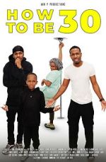 Watch How to Be 30 Zmovies