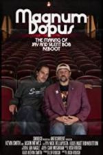 Watch Magnum Dopus: The Making of Jay and Silent Bob Reboot Zmovies