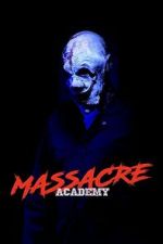 Watch Massacre Academy Zmovies
