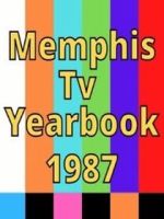 Watch 1987 Best of Memphis TV Yearbook Volume 4 Zmovies