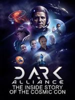 Watch Dark Alliance: The Inside Story of the Cosmic Con Zmovies