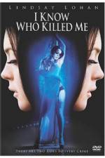 Watch I Know Who Killed Me Zmovies