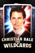 Watch The Wildcards: Christian Bale Zmovies