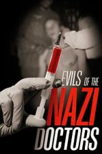 Watch Evils of the Nazi Doctors Zmovies