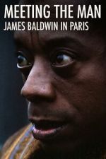 Watch Meeting the Man: James Baldwin in Paris Zmovies