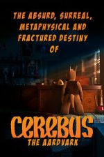 Watch The Absurd, Surreal, Metaphysical and Fractured Destiny of Cerebus the Aardvark Zmovies