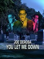 Watch Joe Derosa: You Let Me Down (TV Special 2017) Zmovies