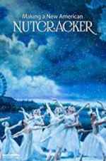 Watch Making a New American Nutcracker Zmovies