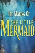 Watch The Making of The Little Mermaid Zmovies