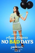Watch Alyssa Limperis: No Bad Days (TV Special 2022) Zmovies