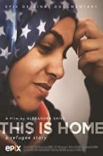 Watch This Is Home: A Refugee Story Zmovies