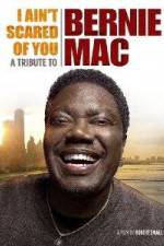Watch I Ain't Scared of You A Tribute to Bernie Mac Zmovies