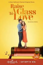 Watch Raise a Glass to Love Zmovies