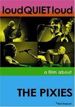 Watch loudQUIETloud: A Film About the Pixies Zmovies
