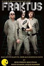 Watch Fraktus - Das letzte Kapitel der Musikgeschichte Zmovies