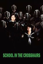 Watch School in the Crosshairs Zmovies