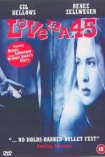 Watch Love and a .45 Zmovies