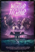 Watch Weekend at the End of the World Zmovies