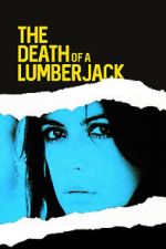 Watch The Death of a Lumberjack Zmovies