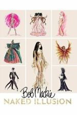 Watch Bob Mackie: Naked Illusion Zmovies