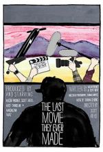 Watch The Last Movie They Ever Made Zmovies