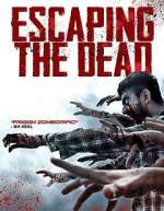 Watch Escaping the Dead Zmovies