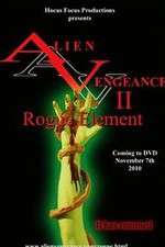 Watch Alien Vengeance II Rogue Element Zmovies