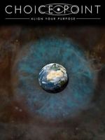 Watch Choice Point: Align Your Purpose Zmovies