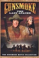 Watch Gunsmoke: The Last Apache Zmovies