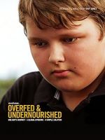 Watch Overfed & Undernourished Zmovies