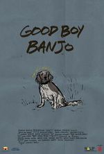 Watch Good Boy Banjo Zmovies