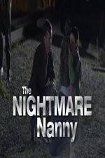 Watch The Nightmare Nanny Zmovies