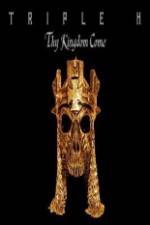 Watch WWE Triple H - Thy Kingdom Come Zmovies