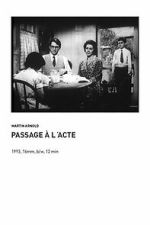 Watch Passage � l\'Acte Zmovies