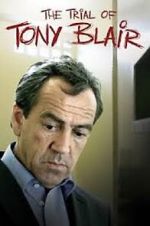Watch The Trial of Tony Blair Zmovies