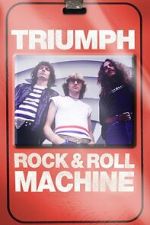 Watch Triumph: Rock & Roll Machine Zmovies