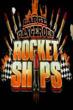 Watch Science Channel Large Dangerous Rocket Ships Zmovies