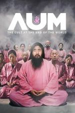 Watch AUM: The Cult at the End of the World Zmovies