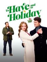 Watch To Have and to Holiday Zmovies