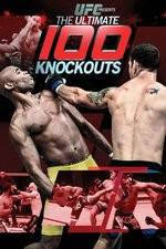 Watch UFC Presents: Ultimate 100 Knockouts Zmovies