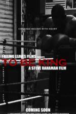 Watch To Be King Zmovies