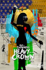 Watch Out of Darkness: Heavy is the Crown Vol. 1 Zmovies
