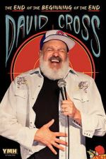 Watch David Cross: The End of the Beginning of the End Zmovies
