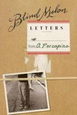 Watch Blind Melon's Letters from a Porcupine Zmovies