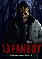 Watch 13 Fanboy Zmovies